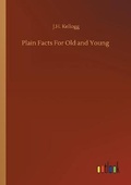 Cover: Plain Facts For Old and Young - Outlook Verlag