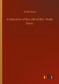 Cover: A Narrative of the Life of Rev. Noah Davis - Outlook Verlag