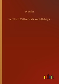 Enlarge image Cover: Scottish Cathedrals and Abbeys - Outlook Verlag