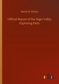 Enlarge image Cover: Official Report of the Niger Valley Exploring Party - Outlook Verlag