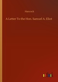 Cover: A Letter To the Hon. Samuel A. Eliot - Outlook Verlag