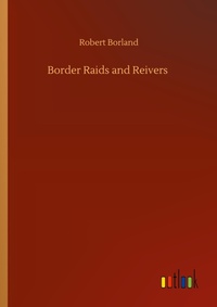 Enlarge image Cover: Border Raids and Reivers - Outlook Verlag