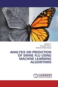 Cover: Analysis on Prediction of Swine Flu Using Machine Learning Algorithms - LAP Lambert Academic Publishing