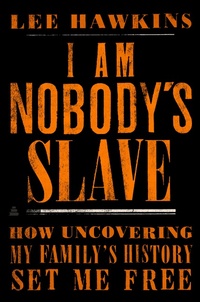 Abbildung von: I Am Nobody's Slave - HarperCollins