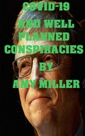 Cover: COVID-19 and Well Planned Conspiracy Theories - Tiffany Hughes