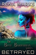 Cover: Betrayed (Blue Barbarian Series, #6) - Rena Marks