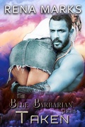 Cover: Taken (Blue Barbarian Series, #3) - Rena Marks