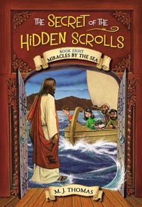 Enlarge image Cover: The Secret of the Hidden Scrolls: Miracles by the Sea, Book 8 - Hachette Nashville