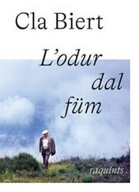 Enlarge image Cover: Cla Biert: L'odur dal füm - Chasa Editura Rumantscha