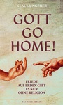 Cover: Gott Go Home! - Das Neue Berlin