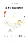 Cover: IMMER AUSSCHLAFEN  IST   AUCH KEINE L&Ouml;SUNG - tredition