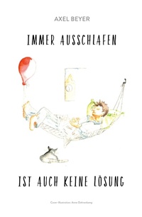 Enlarge image Cover: IMMER AUSSCHLAFEN IST AUCH KEINE LÖSUNG - tredition