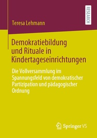Abbildung von: Demokratiebildung und Rituale in Kindertageseinrichtungen - Springer VS