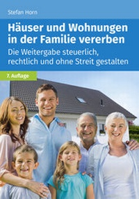 Abbildung von: Häuser und Wohnungen in der Familie vererben - Wolters Kluwer Steuertipps GmbH