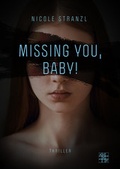 Cover: Missing you, Baby! - XOXO-Verlag