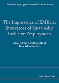 Enlarge image Cover: The Importance of SMEs as Innovators of Sustainable Inclusive Employment - Edition Rainer Hampp