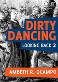 Cover: Looking Back 2: Dirty Dancing (Looking Back Series, #2) - Looking Back Series
