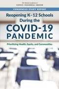 Cover: Reopening K-12 Schools During the COVID-19 Pandemic - National Academies Press