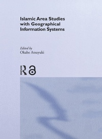 Enlarge image Cover: Islamic Area Studies with Geographical Information Systems - Routledge