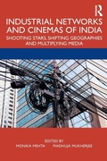 Cover: Industrial Networks and Cinemas of India - Routledge India