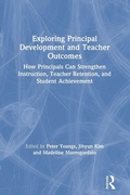 Cover: Exploring Principal Development and Teacher Outcomes - Routledge