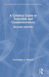 Enlarge image Cover: A Citizen's Guide to Terrorism and Counterterrorism - Routledge
