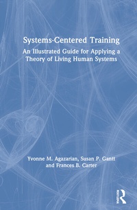 Enlarge image Cover: Systems-Centered Training - Routledge
