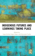 Cover: Indigenous Futures and Learnings Taking Place - Routledge