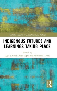 Abbildung von: Indigenous Futures and Learnings Taking Place - Routledge