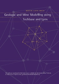 Enlarge image Cover: Geologic and Mine Modelling Using Techbase and Lynx - CRC Press