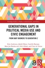 Cover: Generational Gaps in Political Media Use and Civic Engagement - Routledge