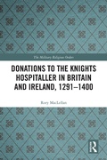 Cover: Donations to the Knights Hospitaller in Britain and Ireland, 1291-1400 - Routledge