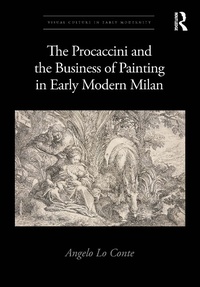 Abbildung von: The Procaccini and the Business of Painting in Early Modern Milan - Routledge
