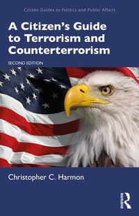 Enlarge image Cover: A Citizen's Guide to Terrorism and Counterterrorism - Routledge