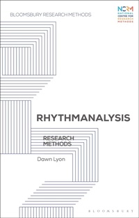 Enlarge image Cover: Rhythmanalysis - Bloomsbury Academic
