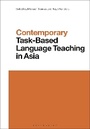 Cover: Contemporary Task-Based Language Teaching in Asia - Bloomsbury Academic