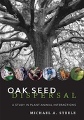 Cover: Oak Seed Dispersal - Johns Hopkins University Press
