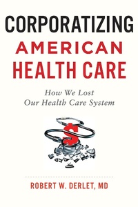 Abbildung von: Corporatizing American Health Care - Johns Hopkins University Press