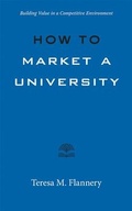 Cover: How to Market a University - Johns Hopkins University Press