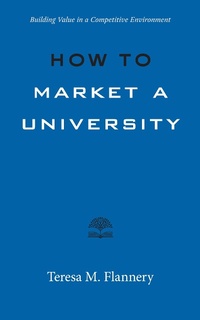 Enlarge image Cover: How to Market a University - Johns Hopkins University Press