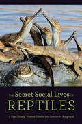 Cover: The Secret Social Lives of Reptiles - Johns Hopkins University Press