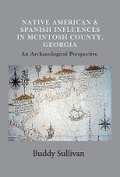 Cover: Native American & Spanish Influences in McIntosh County, Georgia - Bookbaby