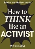 Cover: How to Think Like an Activist - Hardie Grant Books