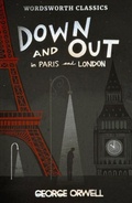 Cover: Down and Out in Paris and London & The Road to Wigan Pier - Wordsworth Editions Ltd