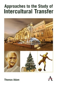Enlarge image Cover: Approaches to the Study of Intercultural Transfer - Anthem Press