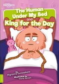 Cover: The Human under My Bed and King for the Day - BookLife Publishing