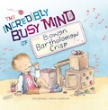 Cover: The Incredibly Busy Mind of Bowen Bartholomew Crisp - EK Books
