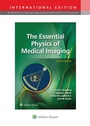 Cover: The Essential Physics of Medical Imaging - WOLTERS KLUWER HEALTH