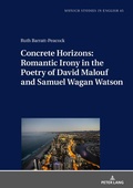 Cover: Concrete Horizons: Romantic Irony in the Poetry of David Malouf and Samuel Wagan Watson - Peter Lang Verlag