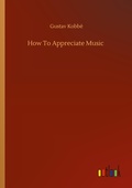 Cover: How To Appreciate Music - Outlook Verlag